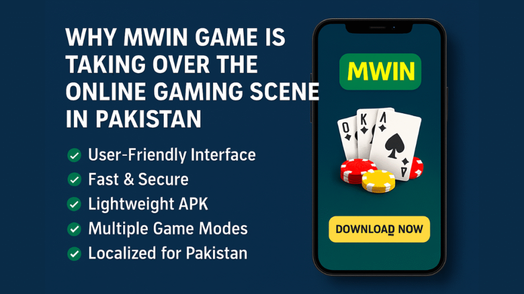 Why Mwin Game is Taking Over the Online Gaming Scene in Pakistan