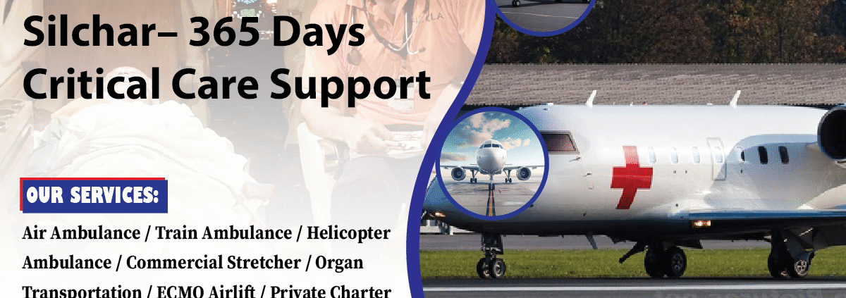 Air Ambulance Services in Silchar