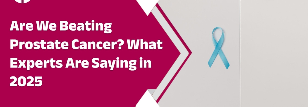 Are We Beating Prostate Cancer What Experts Are Saying in 2025