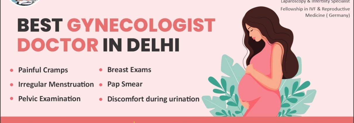 Best Gynecologist Doctor in Delhi