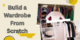 Build a Wardrobe from scratch