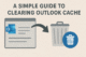 Clearing Outlook Cache