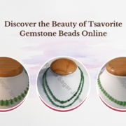 discover-the-beauty-of-tsavorite-gemstone-beads-online