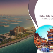 Dubai-City-Tour-from-China-–-Best-Places-to-See-in-3-to-7-Days