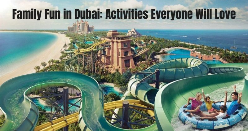 Family Fun in Dubai