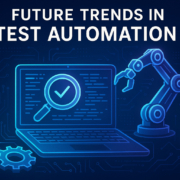 Future Trends in Test Automation