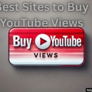 Best Sites to Buy YouTube Views Best Sites to Buy YouTube Views