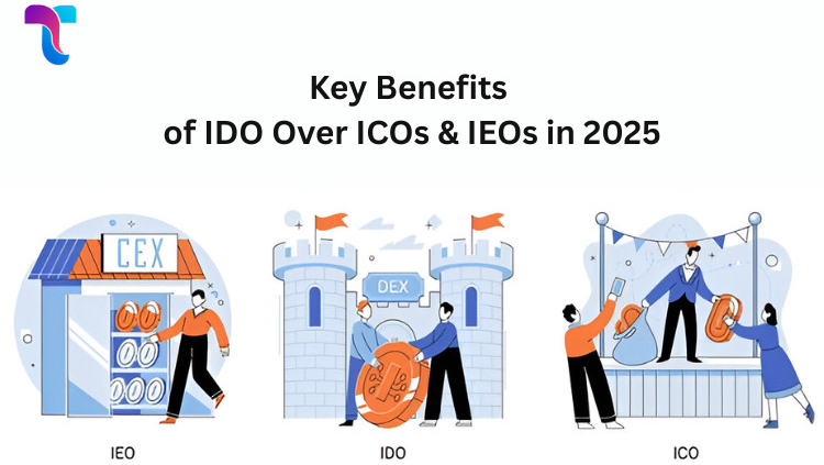 Key Benefits of IDO Over ICOs & IEOs in 2025