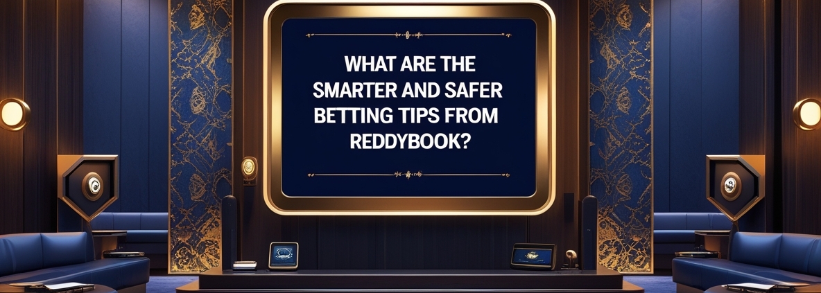 Smarter and Safer Betting Tips From Reddybook