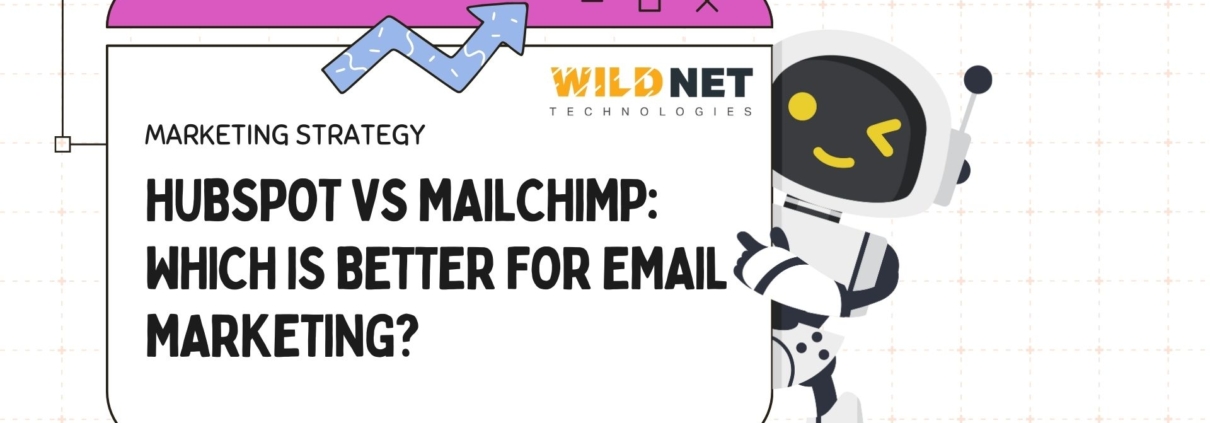 HubSpot vs Mailchimp: Which is Better for Email Marketing?