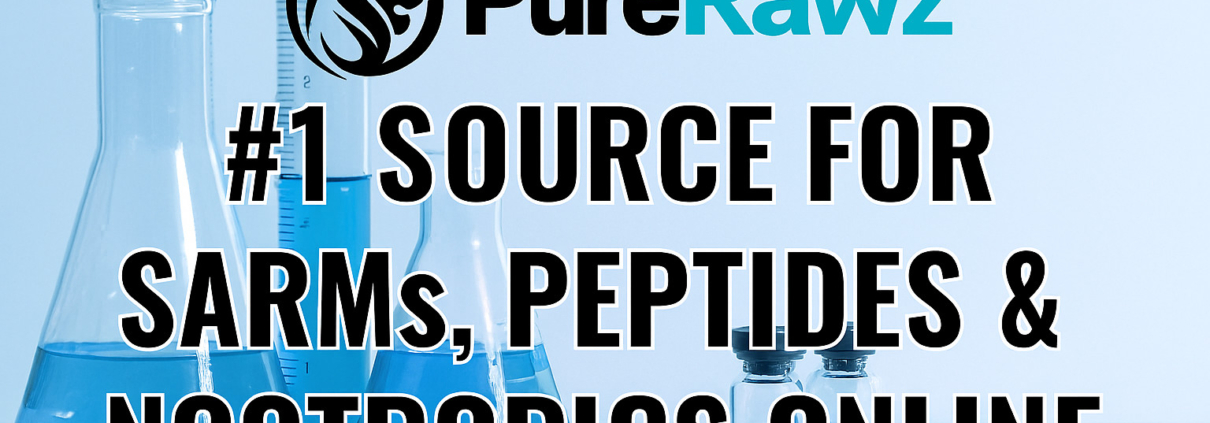 PureRawz #1 Source for SARMs, Peptides & Nootropics Online