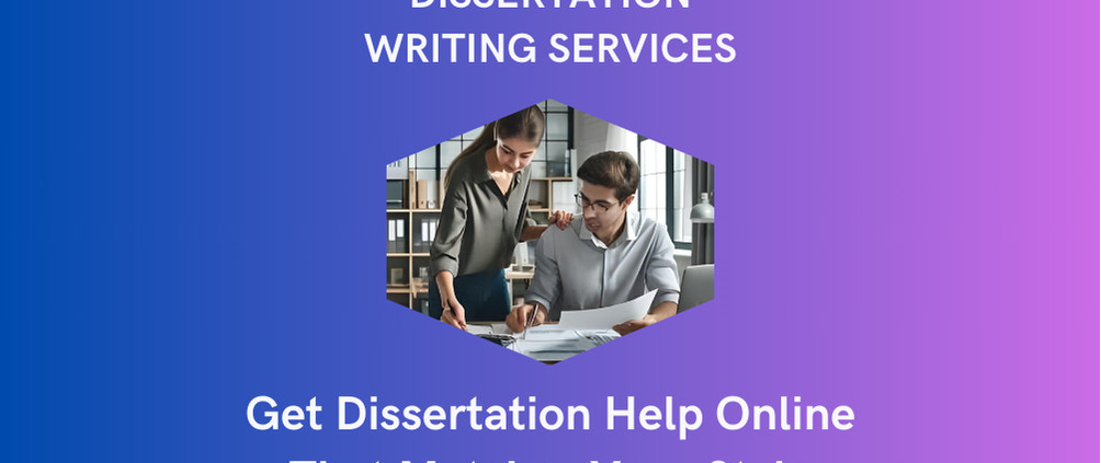 Get Dissertation Help Online That Matches Your Style