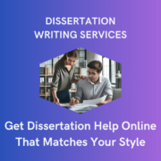 Get Dissertation Help Online That Matches Your Style