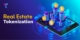 Real Estate Tokenization