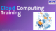 Cloud Computing Training