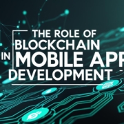 The role of blockchain in mobile app development