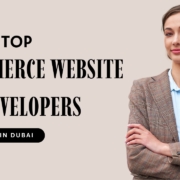 Top E-Commerce Website Developers in Dubai (2025)