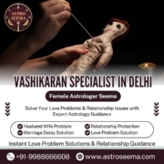 Vashikaran Specialist in Delhi
