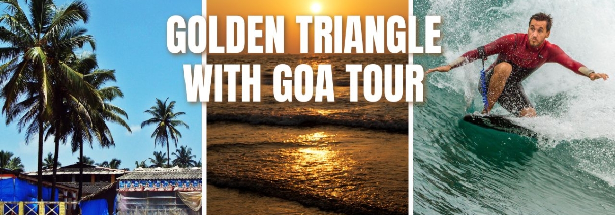 Golden Triangle with Goa Tour: Heritage, Culture, Beaches