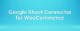 WooCommerce Google Sheet