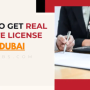 How to Get a Real Estate License in Dubai, UAE