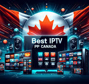 Best IPTV Providers in Canada for Streaming TV